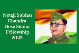 Netaji Subhas Chandra Bose Senior Fellowship