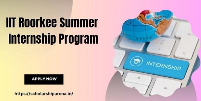IIT Roorkee Summer Internship Program