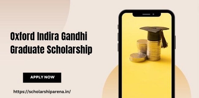 Oxford Indira Gandhi Graduate Scholarship