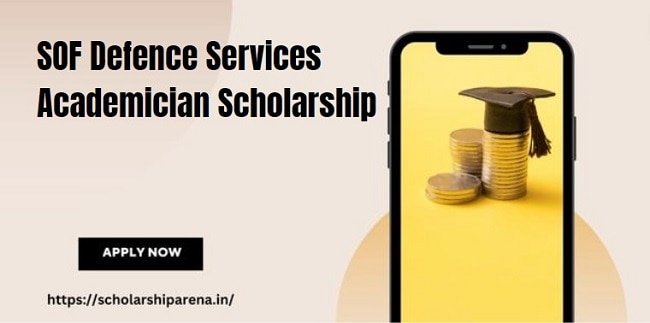 SOF Defence Services Academician Scholarship
