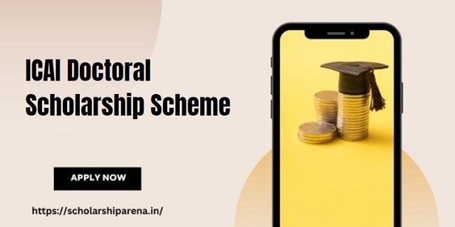ICAI Doctoral Scholarship Scheme