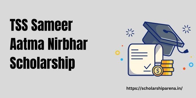 Sameer Aatma Nirbhar Scholarship