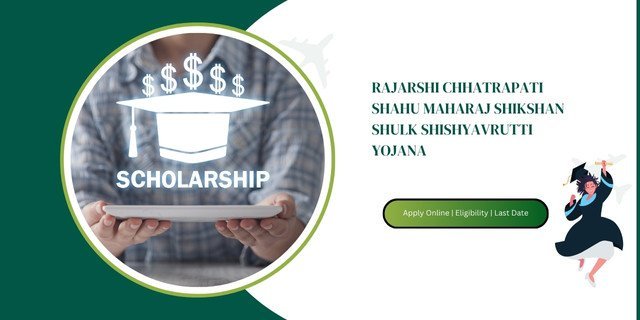 Rajarshi Chhatrapati Shahu Maharaj Shikshan Shulk Shishyavrutti Scheme