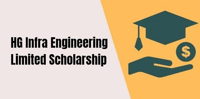 HG Infra Engineering Limited Scholarship