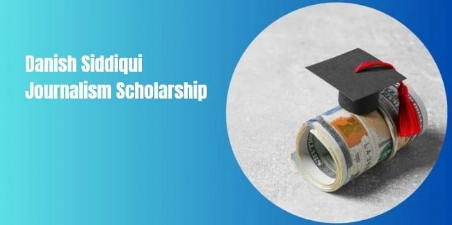 Danish Siddiqui Journalism Scholarship