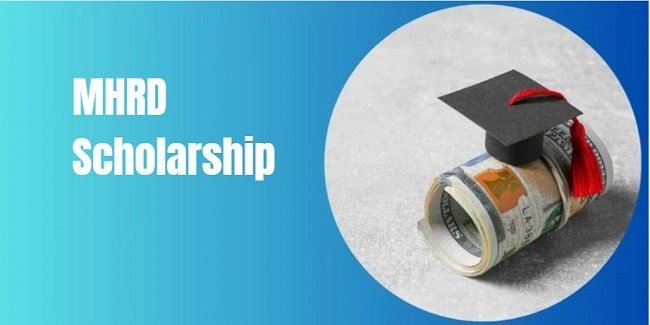 MHRD Scholarship