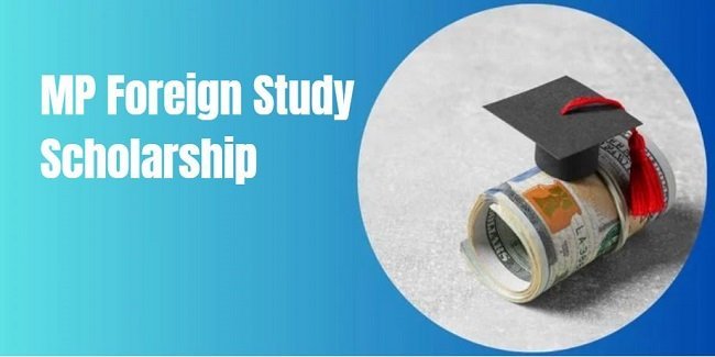 MP Foreign Study Scholarship