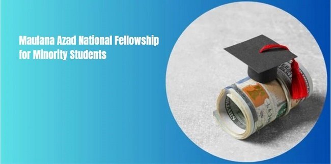 Maulana Azad National Fellowship for Minority Students