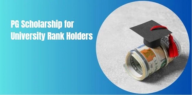 PG Scholarship for University Rank Holders