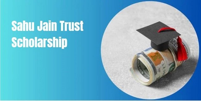 Sahu Jain Trust Scholarship