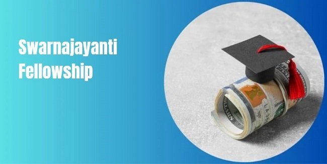 Swarnajayanti Fellowship
