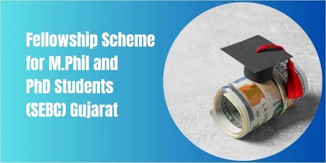 Fellowship Scheme for M.Phil and PhD Students (SEBC) Gujarat 