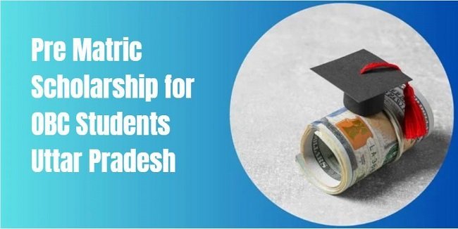 Pre Matric Scholarship for OBC Students Uttar Pradesh