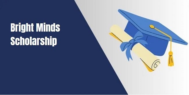 Bright Minds Scholarship