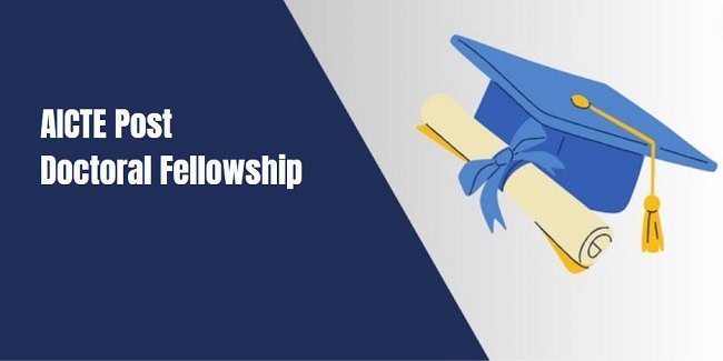 AICTE Post Doctoral Fellowship