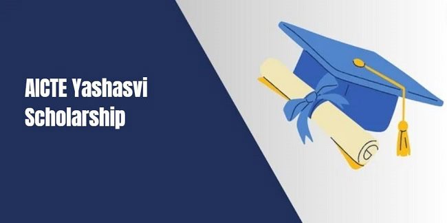 AICTE Yashasvi Scholarship