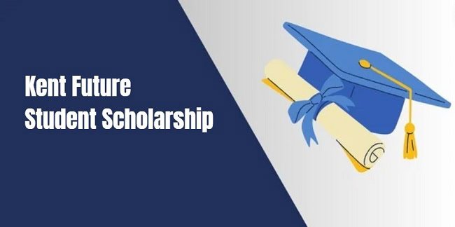 Kent Future Student Scholarship