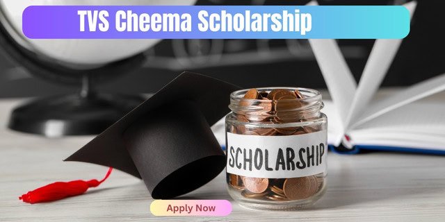 TVS Cheema Scholarship