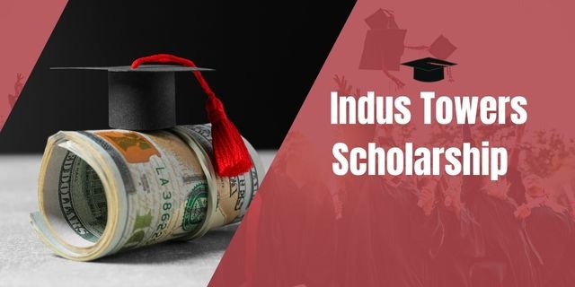 Indus Towers Scholarship 