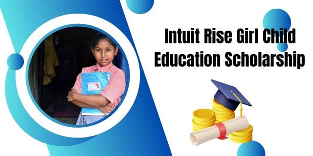 Intuit Rise Girl Child Education Scholarship