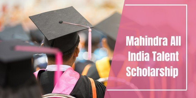 Mahindra All India Talent Scholarship 