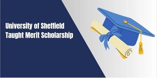University of Sheffield Taught Merit Scholarship