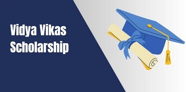 Vidya Vikas Scholarship