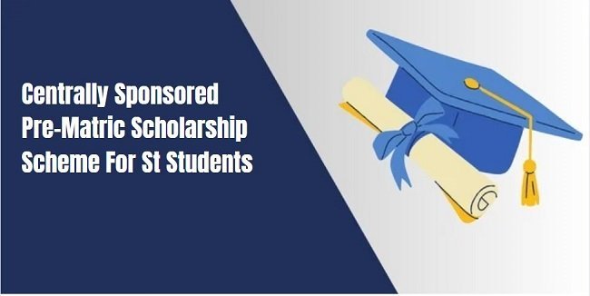 Centrally Sponsored Pre-Matric Scholarship Scheme For St Students