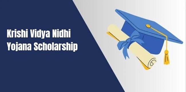 Krishi Vidya Nidhi Yojana Scholarship