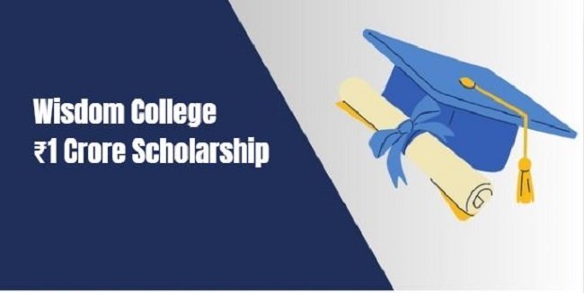 Wisdom College ₹1 Crore Scholarship