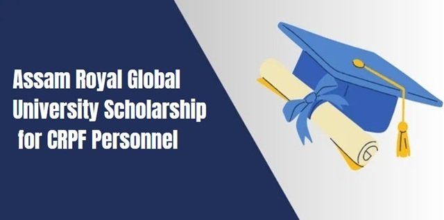 Assam Royal Global University Scholarship