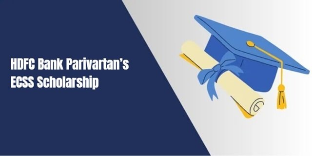 HDFC Bank Parivartan’s ECSS Scholarship 